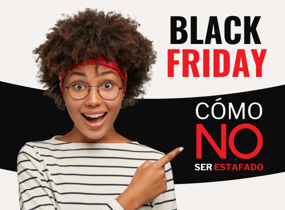 Cómo no ser estafado en Black Friday 2024 guía práctica para proteger tu bolsillo