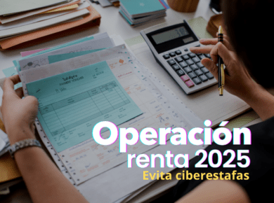 Evita ciberestafas durante la operación renta 2025