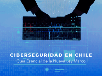 Ciberseguridad en Chile: Guía Esencial de la Nueva Ley Marco