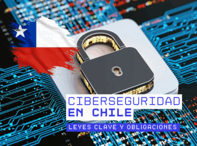 Ciberseguridad en Chile: Leyes Clave y Obligaciones